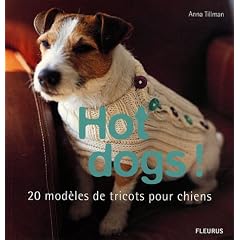 Hot dogs ! : 20 mod�les de tricots pour chiens