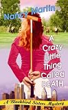 A Crazy Little Thing Called Death: A  Blackbird Sisters Mystery