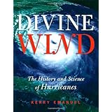 Divine Wind: The History and Science of Hurricanes