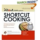 The About.com Guide to Shortcut Cooking: 225 Simple and Delicious Recipes for the Chef on... by  Linda Larsen
