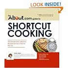 The About.Com Guide To Shortcut Cooking: 225 Simple and Delicious Recipes for the Chef on... by Linda Larsen