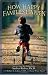 How Happy Families Happen: 6 Steps to Bringing Emotional and Spiritual Health into Your Home