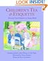 Children's Tea and Etiquette: Brewing Good Manners in Young Minds