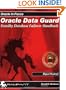 Oracle Dataguard: Standby Database Failover Handbook (Oracle In-Focus series)