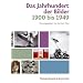 Jahrhundert der Bilder 1900-1949 Hg.Paul: Bildatlas 1900-1949