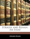 Strauss and Renan: An Essay