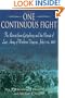 ONE CONTINUOUS FIGHT: The Retreat from Gettysburg and the Pursuit of Lee's Army of Northern Virginia, July 4-14, 1863