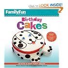 FamilyFun Birthday Cakes: 50 Cute and Easy Party Treats by Deanna F. Cook and Experts at FamilyFun Magazine