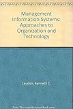 Management information systems : new approaches to organization & technology