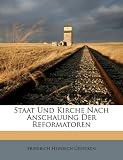 Staat Und Kirche Nach Anschauung Der Reformatoren (German Edition)