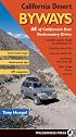 California Desert Byways: 68 of California's Best Backcountry Drives