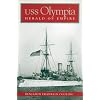 Uss Olympia: Herald of Empire