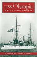 Uss Olympia: Herald of Empire