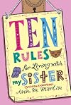 Ten Rules for Living with My Sister