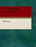 Letters from the Earth: Uncensored Writings (Perennial Classics)