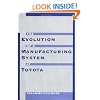 The Evolution of a Manufacturing System at Toyota
