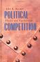 Political Competition: Theory and Applications