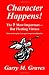 Character Happens! The 5 Most Important--But Fleeting Virtues