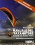 Il manuale del paramotore. Principi di volo. Tecniche. Pratica