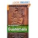 The Rough Guide to Guatemala 4 (Rough Guide Travel Guides)
