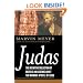 Judas: The Definitive Collection of Gospels and Legends About the Infamous Apostle of Jesus