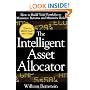The Intelligent Asset Allocator: How to Build Your Portfolio to Maximize Returns and Minimize Risk