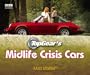TopGear's Midlife Crisis Cars