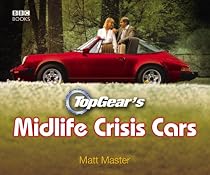 Top Gear's Midlife Crisis Cars