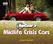 Top Gear's Midlife Crisis Cars