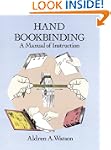 Hand Bookbinding: A Manual of Instruc...