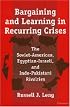 Bargaining and Learning in Recurring Crises: The Soviet-American, Egyptian-Israeli, and Indo-Pakistani Rivalries