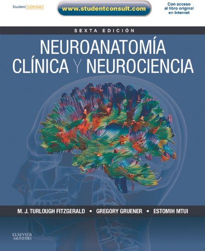 Neuroanatomía clínica y neurociencia + StudentConsult (Spanish Edition)