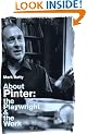 About Pinter: The Playwright and the Work (Playwright & the Work)