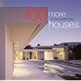 100 More of the World's Best Houses (100 World's Best Houses, Vol. 3) (Architecture)