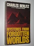 Mysteries from forgotten worlds
