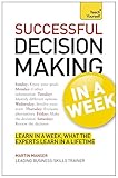 Decision making in a week