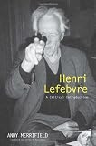 Henri Lefebvre: A Critical Introduction