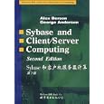 SYBASE and Client Server Computing: Featuring System II by Alex... by  George Anderson Alex Berson 