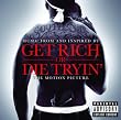Get Rich Or Die Tryin'- The Original Motion Picture Soundtrack