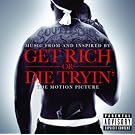 Get Rich Or Die Tryin'- The Original Motion Picture Soundtrack