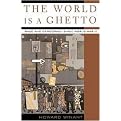 The World Is a Ghetto (Race and Democracy Since World War II) (Reprint) (Paperback)