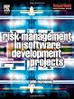 Risk Management in Software Development Projects (Computer Weekly Professional)