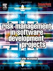 Risk Management in Software Development Projects (Computer Weekly Professional)