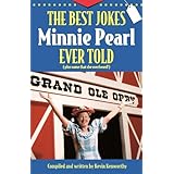 the best jokes minnie pearl ever told plus some that she overheard