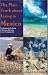 The Plain Truth About Living in Mexico: The Expatriate's Guide to Moving, Retiring, or Just Hanging Out
