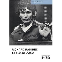 RICHARD RAMIREZ Le fils du diable