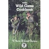 1992 NAHC Wild Game Cookbook (North American Hunting Club) by Bill Miller, Ron Larsen and Collen Ferguson