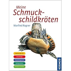 Meine Schmuckschildkr�ten: Rund um die Schmuckschildkr�te. Gut versorgt. Nat�rlich gesund. Spiel und Spass. Verhalten verstehen