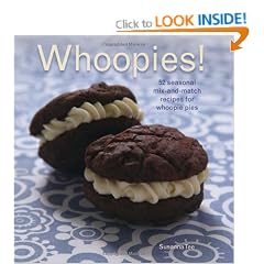 Whoopies!: 52 Seasonal Mix-and-match Recipes for Whoopie Pies
