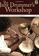 The Jazz Drummer's Workshop: Advanced Concepts for Musical Development